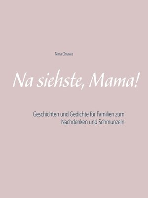 cover image of Na siehste, Mama!